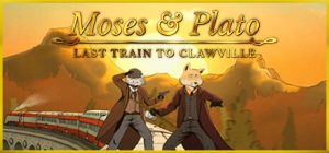 Preview: Moses & Plato – Last Train to Clawville